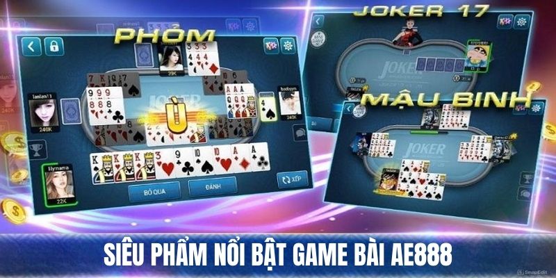 Sản phẩm hấp dẫn có mặt tại game bài nhà cái AE888